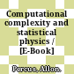 Computational complexity and statistical physics / [E-Book]