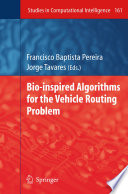 Bio-inspired Algorithms for the Vehicle Routing Problem [E-Book] /