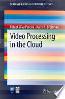 Video Processing in the Cloud [E-Book] /