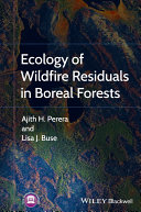 Ecology of wildfire residuals in boreal forests [E-Book] /