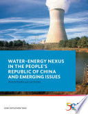 Water-energy nexus in the People's Republic of China and emerging issues [E-Book] /