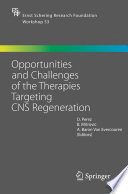 Opportunities and Challenges of the Therapies Targeting CNS Regeneration [E-Book] /