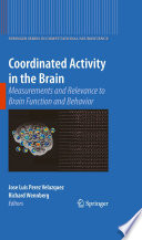 Coordinated activity in the brain : measurements and relevance to brain function and behavior /