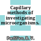 Capillary methods of investigating microorganisms.