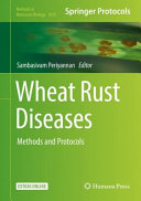 Wheat Rust Diseases [E-Book] : Methods and Protocols /