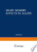 Shape Memory Effects in Alloys [E-Book] /
