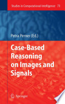 Case-Based Reasoning on Images and Signals [E-Book] /