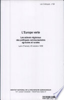 L'Europe verte : les acteurs régionaux des politiques communautaires agricoles et rurales : Lyon (France), 23 octobre 1998 [E-Book]