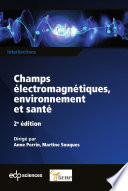 Champs électromagnétiques, Environnement et Santé [E-Book] /