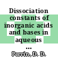 Dissociation constants of inorganic acids and bases in aqueous solution /