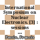International Symposium on Nuclear Electronics. [3] : sessions reserved for high energy field : Palais des Congres de Versailles (France) les 10-11-12-13 septembre 1968.