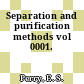 Separation and purification methods vol 0001.