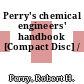 Perry's chemical engineers' handbook [Compact Disc] /