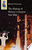 The Making of History's Greatest Star Map [E-Book] /