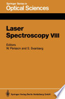 Laser Spectroscopy VIII [E-Book] : Proceedings of the Eighth International Conference, Åre, Sweden, June 22–26, 1987 /