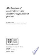 Mechanisms of cooperativity and allosteric regulation in proteins /