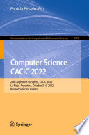 Computer Science - CACIC 2022 [E-Book] : 28th Argentine Congress, CACIC 2022, La Rioja, Argentina, October 3-6, 2022, Revised Selected Papers /