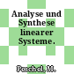 Analyse und Synthese linearer Systeme.