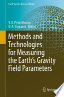 Methods and Technologies for Measuring the Earth's Gravity Field Parameters [E-Book] /
