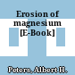 Erosion of magnesium [E-Book]