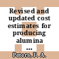 Revised and updated cost estimates for producing alumina from domestic raw materials.