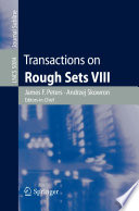 Transactions on rough sets. 8 [E-Book] /