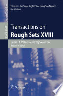 Transactions on Rough Sets XVIII [E-Book] /