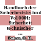 Handbuch der Sicherheitstechnik Vol 0001: Sicherheit technischer Anlagen, Komponenten und Systeme, Sicherheitsanalyseverfahren.