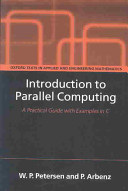 Introduction to parallel computing : [a practical guide with examples in C] [E-Book] /