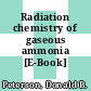Radiation chemistry of gaseous ammonia [E-Book]