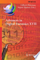 Advances in Digital Forensics XVII [E-Book] : 17th IFIP WG 11.9 International Conference, Virtual Event, February 1-2, 2021, Revised Selected Papers /
