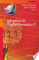 Advances in Digital Forensics V [E-Book] : Fifth IFIP WG 11.9 International Conference on Digital Forensics, Orlando, Florida, USA, January 26-28, 2009, Revised Selected Papers /