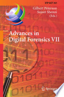 Advances in Digital Forensics VII [E-Book] : 7th IFIP WG 11.9 International Conference on Digital Forensics, Orlando, FL, USA, January 31 – February 2, 2011, Revised Selected Papers /