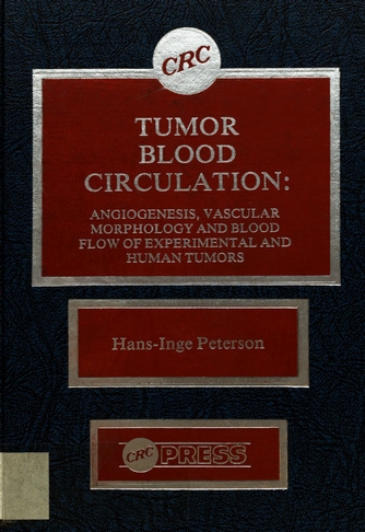 Tumor blood circulation : angiogenesis, vascular morphology, and blood flow of experimental and human tumors /