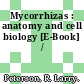 Mycorrhizas : anatomy and cell biology [E-Book] /