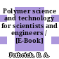 Polymer science and technology for scientists and engineers / [E-Book]