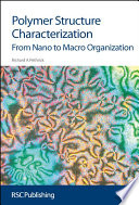 Polymer structure characterization : from nano to macro organization  / [E-Book]