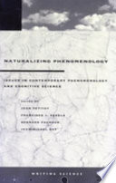 Naturalizing phenomenology : issues incontemporary phenomenology and cognitive /