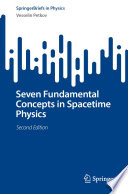 Seven Fundamental Concepts in Spacetime Physics [E-Book] /