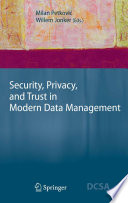 Security, Privacy, and Trust in Modern Data Management [E-Book] /