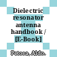 Dielectric resonator antenna handbook / [E-Book]