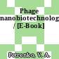 Phage nanobiotechnology / [E-Book]
