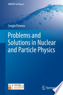 Problems and Solutions in Nuclear and Particle Physics [E-Book] /