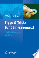 Tipps und Tricks für den Frauenarzt [E-Book] : Problemlösungen von A bis Z /