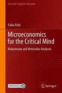 Microeconomics for the critical mind : mainstream and heterodox analyses . 1 /
