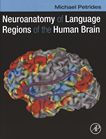 Neuroanatomy of language regions of the human brain /