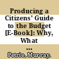 Producing a Citizens' Guide to the Budget [E-Book]: Why, What and How? /