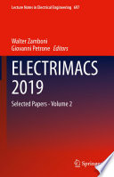 ELECTRIMACS 2019 : 13th international conference of the IMACS TC1 Committee, held in Salerno, Italy, on 21st-23rd May 2019 : selected papers. Volume 2 [E-Book]  /