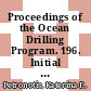 Proceedings of the Ocean Drilling Program. 196. Initial reports : deformation and fluid flow processes in the Nankai trough accretionary prism : logging while drilling and advanced CORKs : covering leg 196 of the cruises of the drilling vessel JOIDES Resolution, Keelung, Chinese Taipei, to Kochi, Japan sites 808 and 1173 2 May - 1 July 2001 /