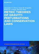 Metric theories of gravity : perturbations and conservation laws [E-Book] /
